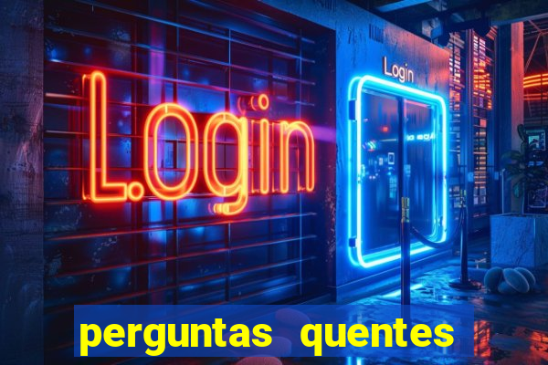 perguntas quentes para whatsapp